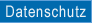 Datenschutz